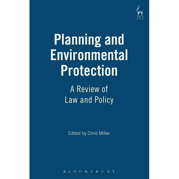 Planning and Environmental Protection: A Review of Law and Policy, (Paperback)