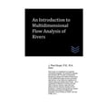 thumbnail image 1 of Pre-Owned An Introduction to Multidimensional Flow Analysis of Rivers (Paperback), 1 of 1