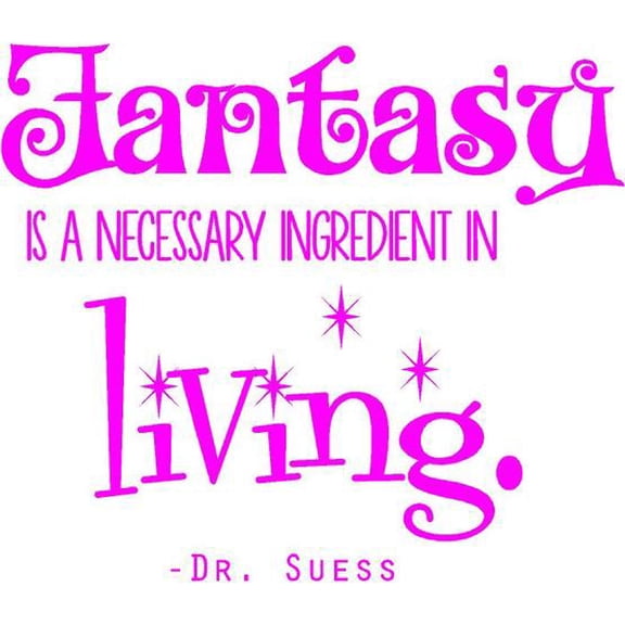 Dr. Suess Vinyl Wall Lettering - "Fantasy is a Necessary Ingredient in Living" | Inspirational Decal | 20"x20"