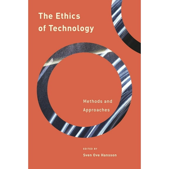 Philosophy, Technology and Society The Ethics of Technology: Methods and Approaches, (Hardcover)
