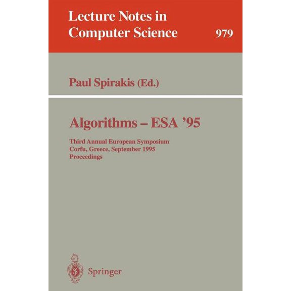 Lecture Notes in Computer Science Algorithms - ESA '95: Third Annual European Symposium, Corfu, Greece, September, 25 - 27, 1995. Proceedings, Book 979, (Paperback)