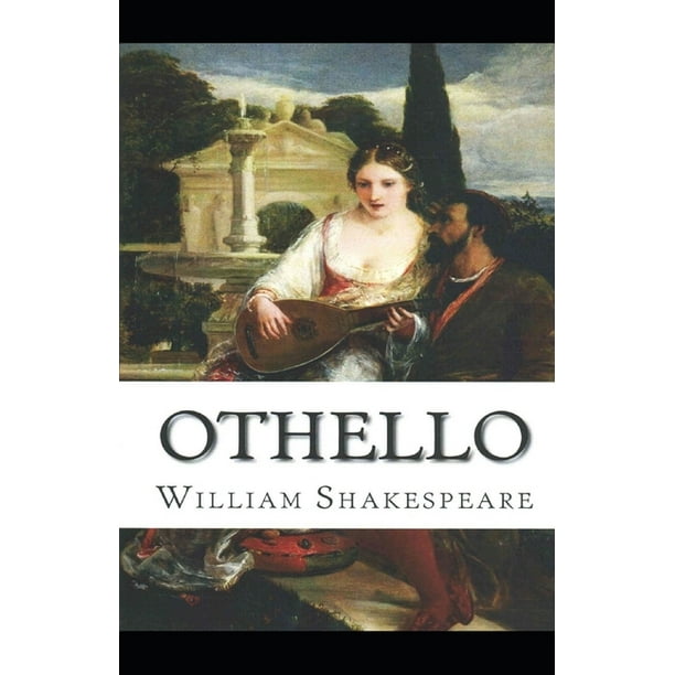 (Illustrated) Othello by William Shakespeare (Paperback) - Walmart.com