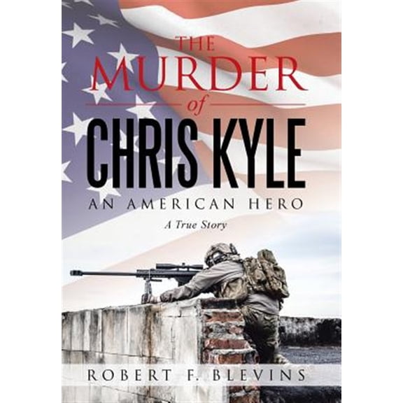 Pre-Owned The Murder of Chris Kyle : An American Hero (Hardcover)