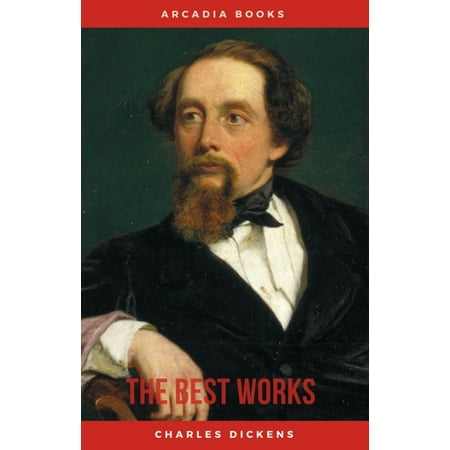 Charles Dickens: The Best Works - eBook (Charles Dickens Best Works)