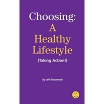 Choosing a Healthy Lifestyle (Taking Act Choosing a Healthy Lifestyle (Taking Action!), Book 1, (Paperback)
