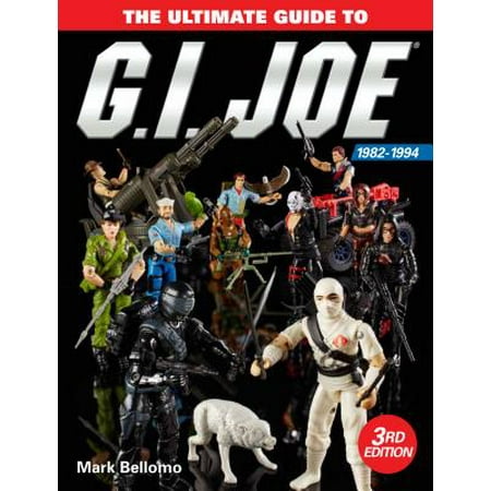 The Ultimate Guide to G.I. Joe 1982-1994