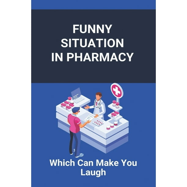 Funny Situation In Pharmacy: Which Can Make You Laugh: Pharmacy Jokes In  Hindi (Paperback) 