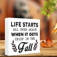 thumbnail image 5 of Zomyto 7"x7" Autumn Desk Decor,Rustic Fall Decor,Autumn Wood Block,Life Starts All over Again When It Gets Crisp in the Fall Wood Box Sign, 5 of 7