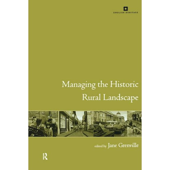 Issues in Heritage Management Managing the Historic Rural Landscape, (Paperback)