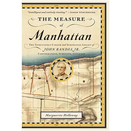 ISBN 9780393347906 product image for The Measure of Manhattan : The Tumultuous Career and Surprising Legacy of John R | upcitemdb.com