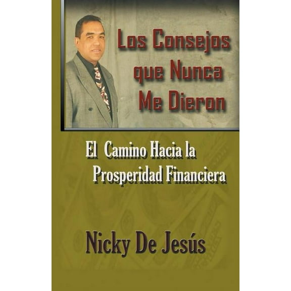 Los Consejos Que Nunca Me Dieron (Paperback)