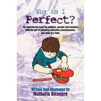 Why am I Perfect?: An empowering book written for children first