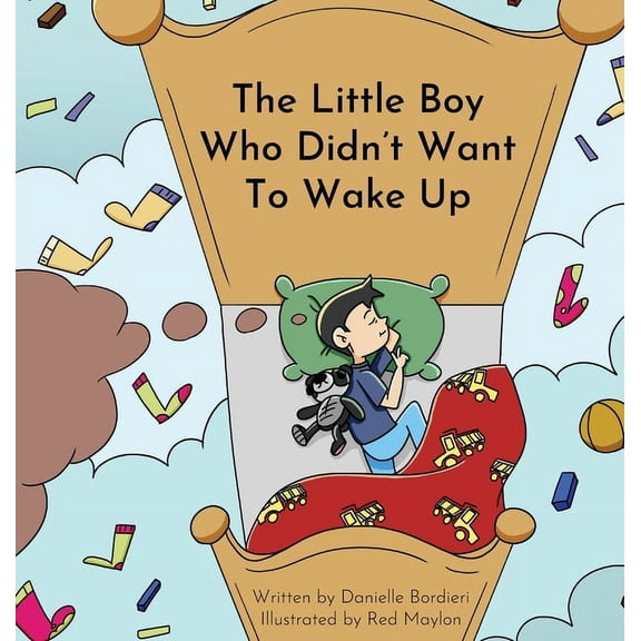 The Little Boy Who Didn't Want To Wake Up, (Hardcover)