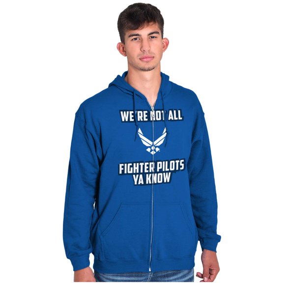US Air Force Not All Fighter Pilots Zip Up Hoodie Men's Women's Brisco Brands S