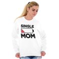 thumbnail image 5 of Single Mom Funny Dying Battery Joke Women Crewneck Sweatshirt Brisco Brands X, 5 of 6