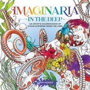 Imaginaria: In the Deep: An Artists Coloring Book of Ocean Mysteries Inside the Lines