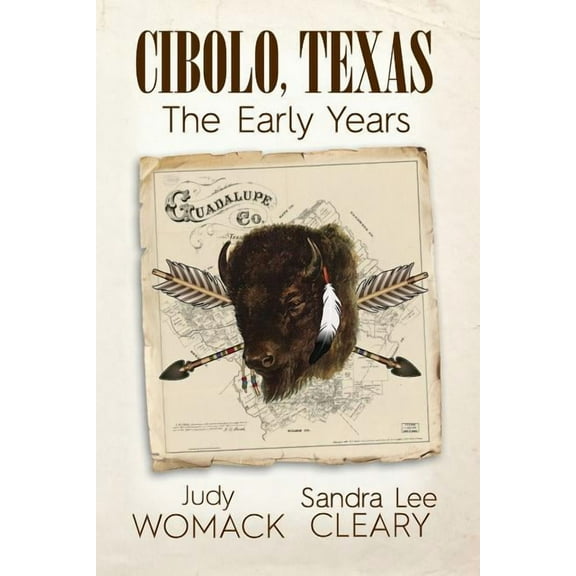 Cibolo Texas: The Early Years, (Paperback)