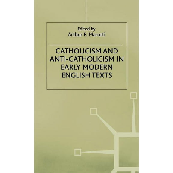 Early Modern Literature in History Catholicism and Anti-Catholicsm, (Hardcover)