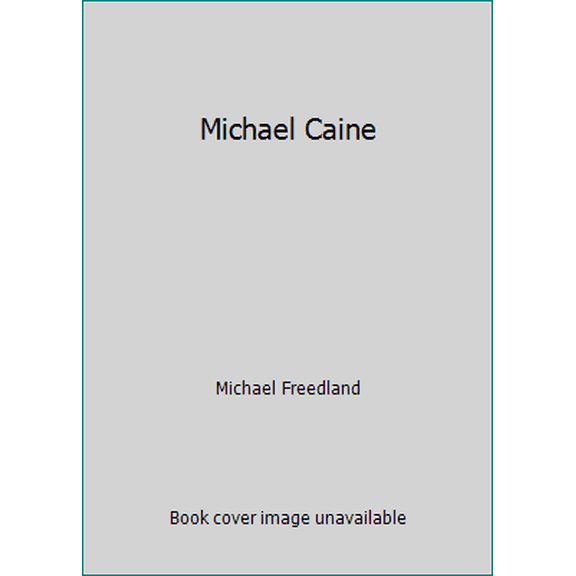 Pre-Owned Michael Caine (Paperback) 075283472X 9780752834726