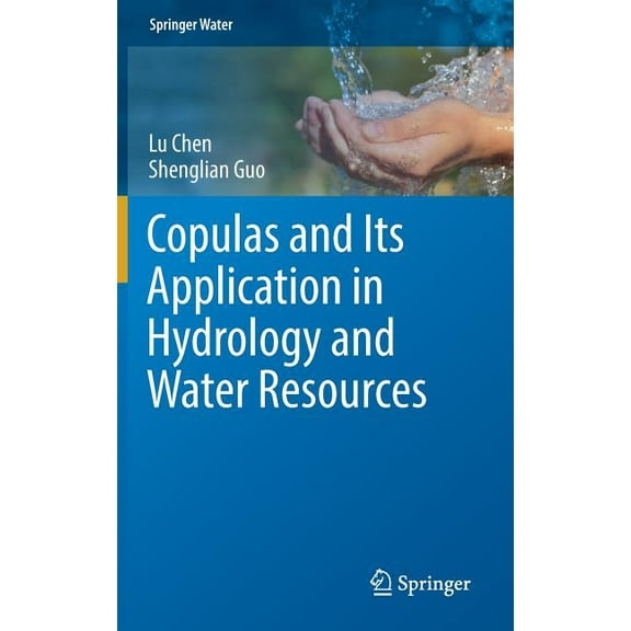 Springer Water Copulas and Its Application in Hydrology and Water Resources, (Hardcover)