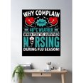 thumbnail image 2 of Why Complain About 40°C Weather When You’Ve Survived Nursing During Flu Season! Poster Wall Art, Modern Wall Decor, 12x18 UNFRAMED, 2 of 3