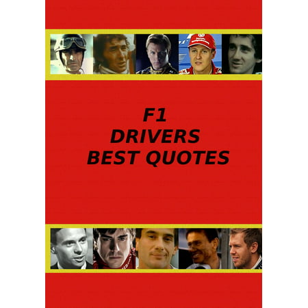F1 Drivers Best Quotes - eBook (Best Draw Driver Reviews)