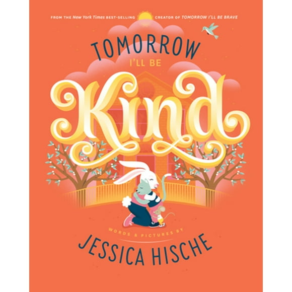 Pre-Owned Tomorrow I'll Be Kind (Hardcover 9781524787042) by Jessica Hische