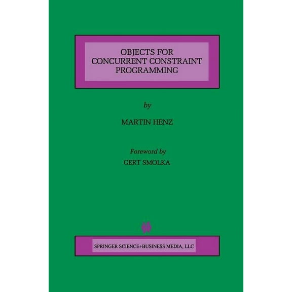 The Springer International Engineering a Objects for Concurrent Constraint Programming, Book 426, (Paperback)