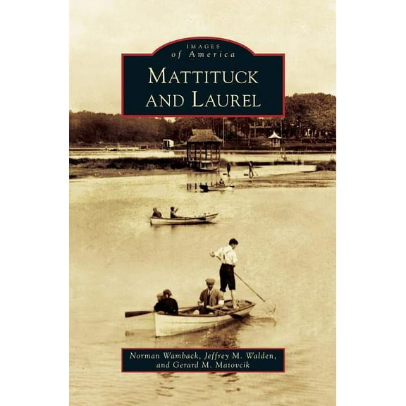 Mattituck and Laurel (Hardcover)