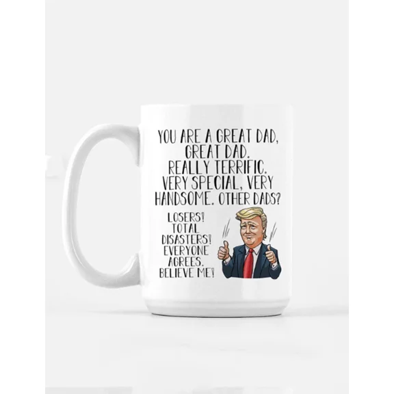 Great Dad Coffee Mug, Funny Trump Gift, Dad Gifts, New Dad Mug, Best Dad Ever