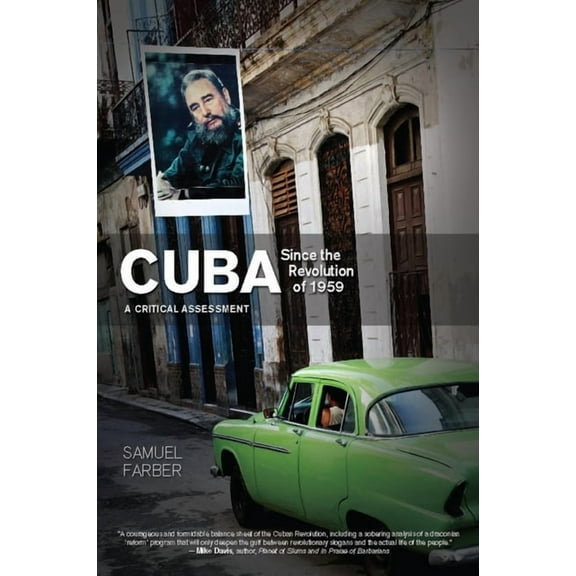 Cuba Since the Revolution of 1959: A Critical Assessment, (Paperback)