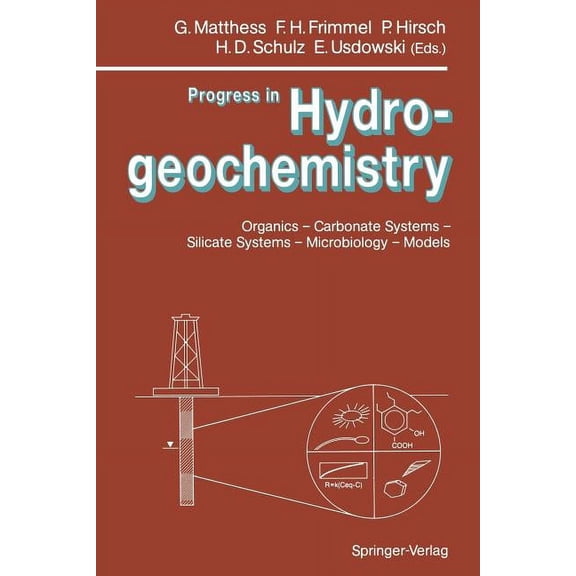 Progress in Hydrogeochemistry: Organics -- Carbonate Systems -- Silicate Systems -- Microbiology -- Models, (Paperback)