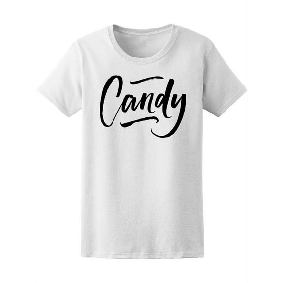 Sweet Lovers, Candy Quote T-Shirt Women -Image by Shutterstock, Female Small