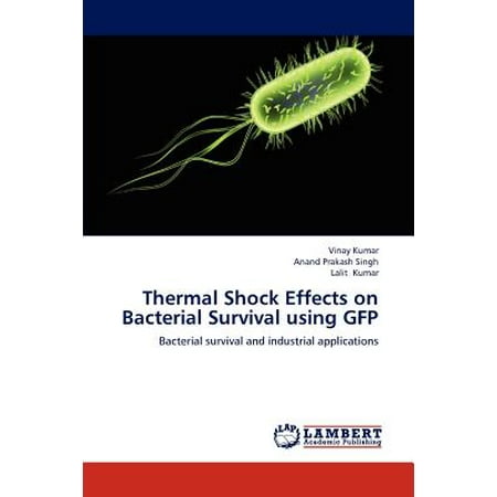 Thermo Effect - Thermal Shock Effects on Bacterial Survival Using Gfp