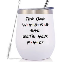 Unique PhD Graduation Gift 12oz Tumbler Coffee Mug Cup, "THE ONE WHERE SHE GETS HER PHD," Perfect for Doctorates Degree, Graduate, Best Friend, Daughter, Cousin, Sister