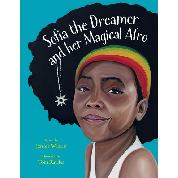 Sofia the Dreamer and her Magical Afro, (Paperback)