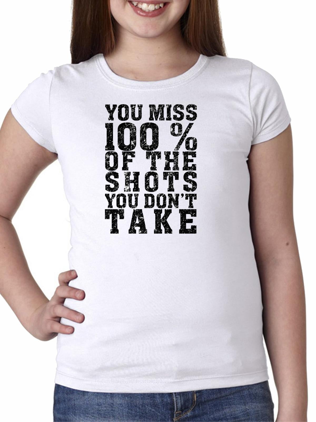 You Miss 100% Of The Shots You Don't Take Hockey Girl's Cotton Youth T-Shirt by Hollywood Thread