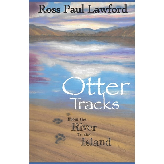 Otter Tracks: Otter Tracks: From the River to the Island (Paperback)
