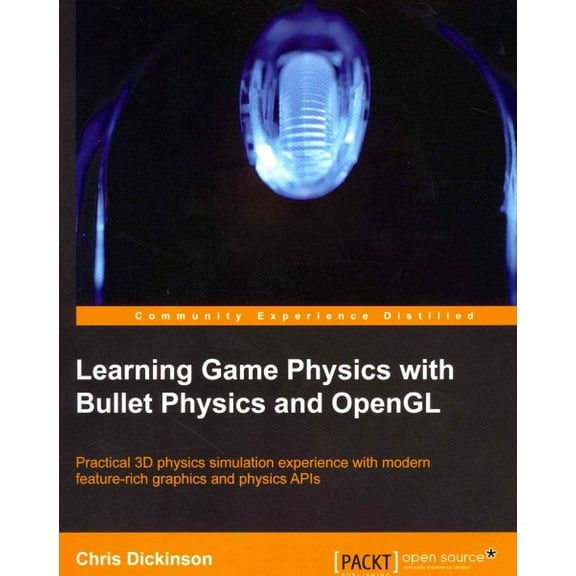 Learning Game Physics with Bullet Physics and OpenGL (Paperback)
