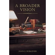 A Broader Vision (Paperback)
