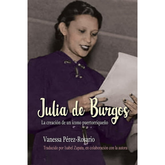 Julia de Burgos : La creación de un ícono puertorriqueño (Edition 1) (Paperback)