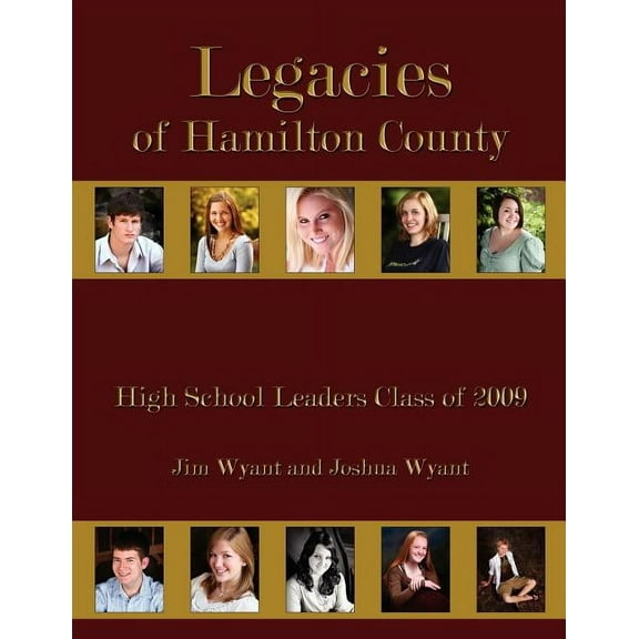 Legacies of Hamilton County: High School Leaders Class of 2009, (Paperback)
