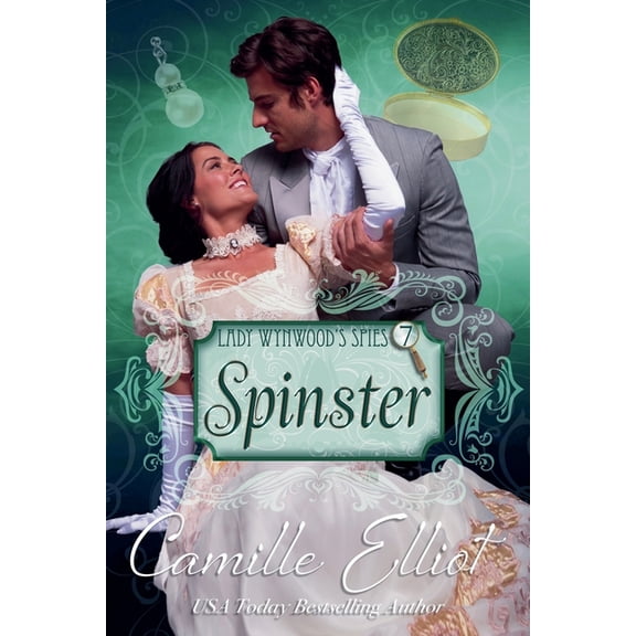 Lady Wynwood's Spies Lady Wynwood's Spies, Volume 7: Spinster, Book 7, (Paperback)