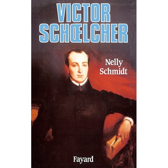 Victor Schoelcher, (Paperback)