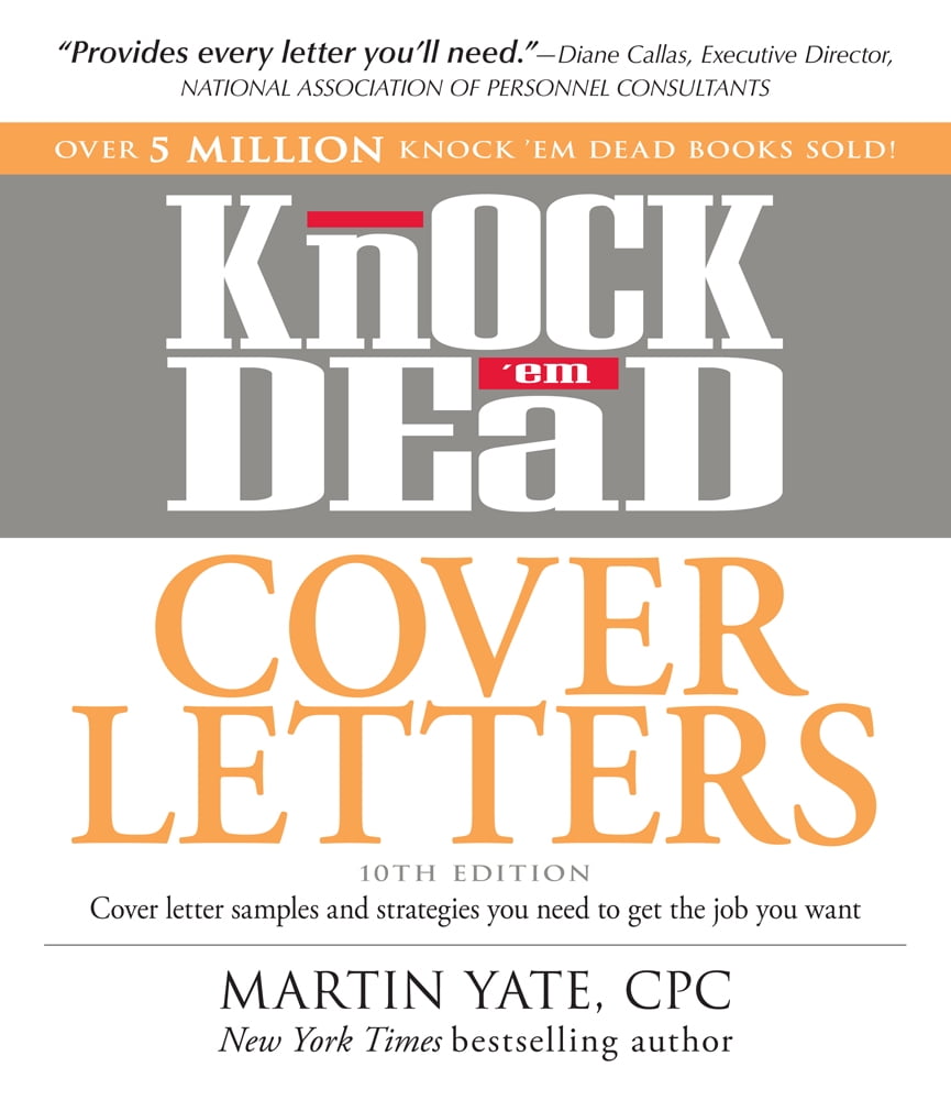 knock em dead cover letters cover letter samples and strategies cover letters that knock em dead by martin yate