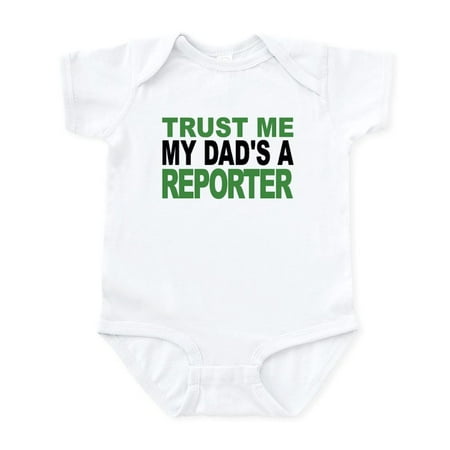 

CafePress - Trust Me My Dads A Reporter Body Suit - Baby Light Bodysuit Size Newborn - 24 Months
