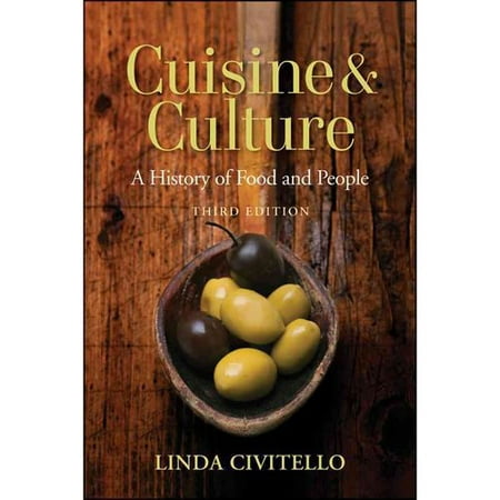 Cuisine and Culture: A History of Food and People
