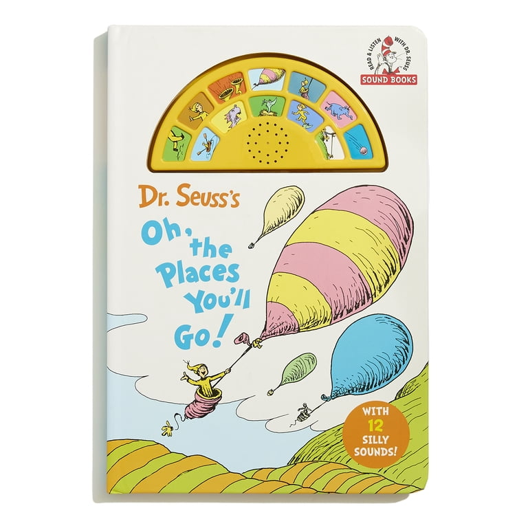Dr. Seuss's Oh, the Places You'll Go! with 12 Silly Sounds!: An