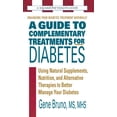 thumbnail image 2 of Pre-Owned A Guide to Complementary Treatments for Diabetes: Using Natural Supplements, Nutrition, and Alternative Therapies to Better Manage Your D... (Mass Market Paperback) 0757003222 9780757003226, 2 of 2