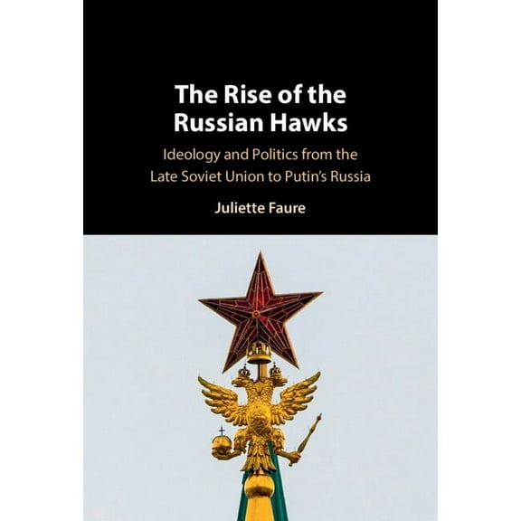 The Rise of the Russian Hawks, (Hardcover)